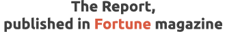 The Report, published in Fortune magazine