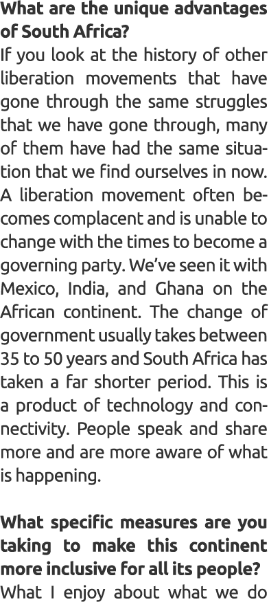 What are the unique advantages of South Africa? If you look at the history of other liberation movements that have go...