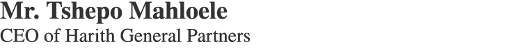 Mr. Tshepo Mahloele CEO of Harith General Partners
