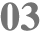 03